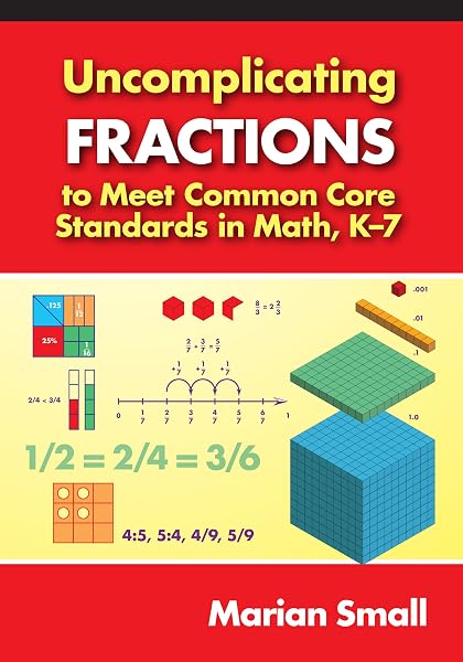 Cover of Uncomplicating Fractions to Meet Common Core Standards in Math, K–7