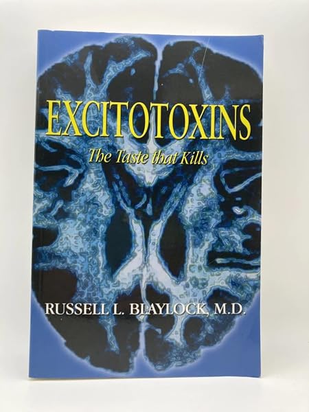 Cover of Excitotoxins: The Taste That Kills