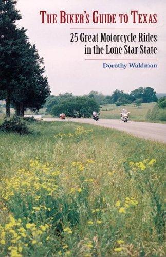 Cover of The Biker's Guide to Texas: 25 Great Motorcycle Rides in the Lone Star State