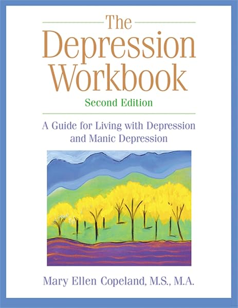 Cover of The Depression Workbook: A Guide for Living with Depression and Manic Depression, Second Edition (A New Harbinger Self-Help Workbook)