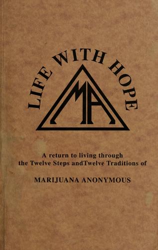 Cover of Life With Hope: A Return to Living Through the Twelve Steps and Twelve Traditions of Marijuana Anonymous