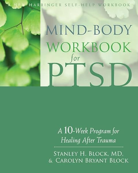 Cover of Mind-Body Workbook for PTSD: A 10-Week Program for Healing After Trauma