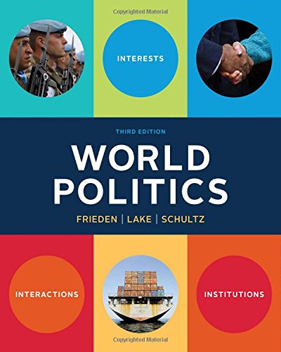Cover of World Politics: Interests, Interactions, Institutions (Third Edition)