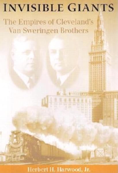 Cover of Invisible Giants: The Empires of Cleveland's Van Sweringen Brothers (Ohio)