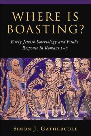 Cover of Where is Boasting?: Early Jewish Soteriology and Paul's Response in Romans 1–5