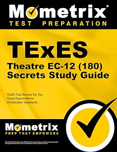 TExES Theatre EC-12 (180) Secrets Study Guide: TExES Test Review for the Texas Examinations of Educator Standards