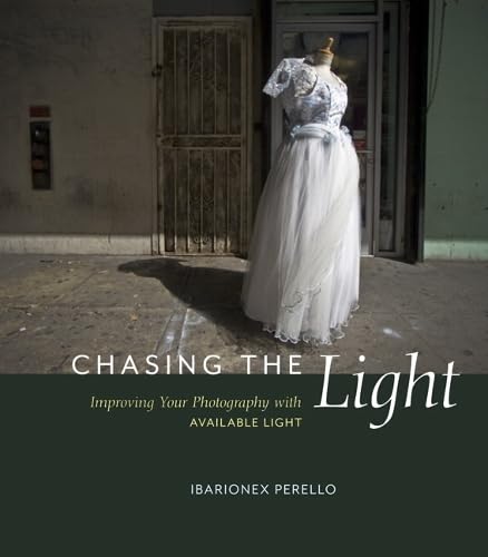 Cover of Chasing the Light: Improving Your Photography with Available Light