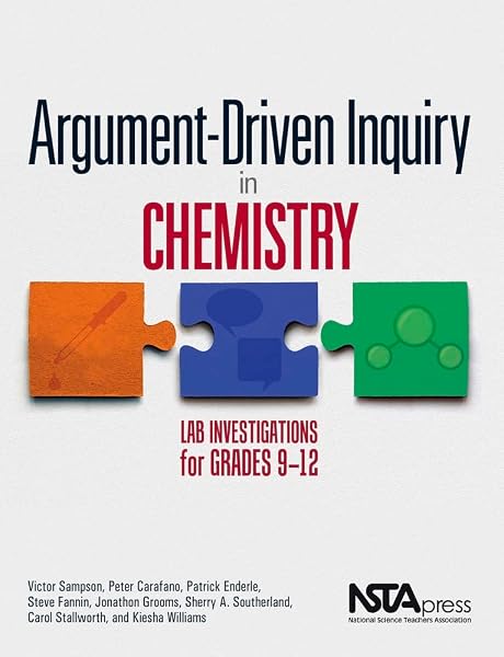 Cover of Argument-Driven Inquiry in Chemistry: Lab Investigations for Grades 9-12