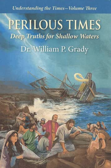 Cover of Understand the times - Volume three: Perilous Times Deep Truths for Shallow Waters