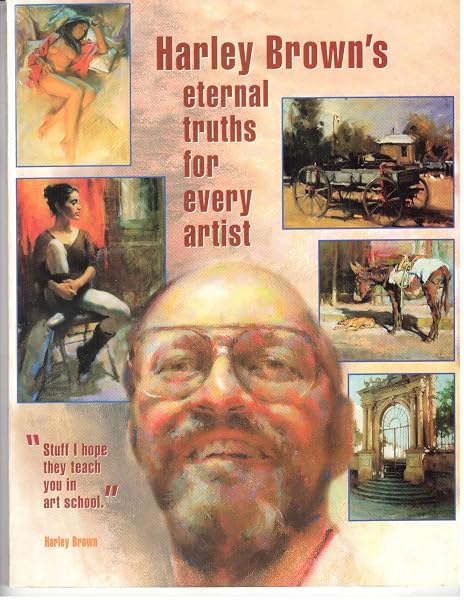 Cover of Harley Brown's Eternal Truths for Every Artist