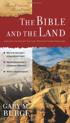 Cover of The Bible and the Land (Ancient Context, Ancient Faith)