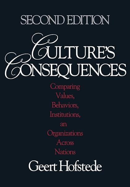 Cover of Culture′s Consequences: Comparing Values, Behaviors, Institutions and Organizations Across Nations