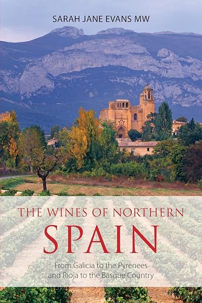 Cover of The wines of northern Spain: From Galicia to the Pyrenees and Rioja to the Basque Country