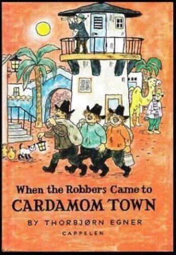 Cover of When the Robbers Came to Cardamom Town