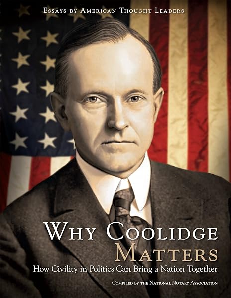 Cover of Why Coolidge Matters: How Civility in Politics Can Bring a Nation Together