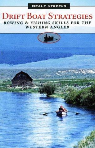 Cover of Drift Boat Strategies: Rowing and Fishing Skills for the Western Angler (The Pruett Series)