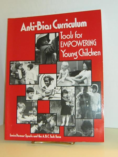Cover of Anti-Bias Curriculum: Tools for Empowering Young Children (NAEYC, No. 242)
