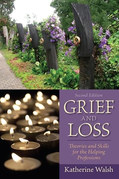 Cover of Grief and Loss: Theories and Skills for the Helping Professions