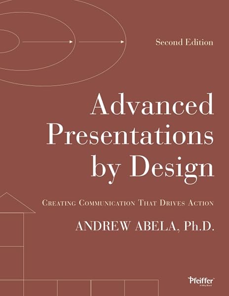 Cover of Advanced Presentations by Design: Creating Communication that Drives Action