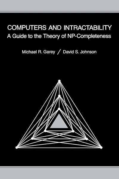 Cover of Computers and Intractability: A Guide to the Theory of NP-Completeness (Series of Books in the Mathematical Sciences)