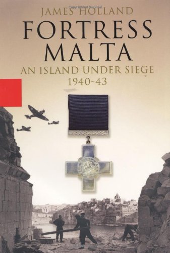 Cover of Fortress Malta: An Island Under Siege, 1940 - 43