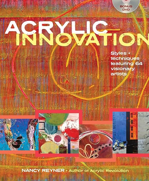 Cover of Acrylic Innovation: Styles and Techniques Featuring 64 Visionary Artists