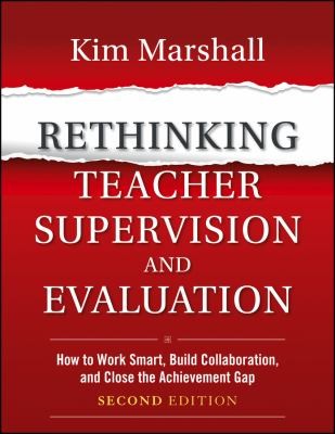 Cover of Rethinking Teacher Supervision and Evaluation: How to Work Smart, Build Collaboration, and Close the Achievement Gap