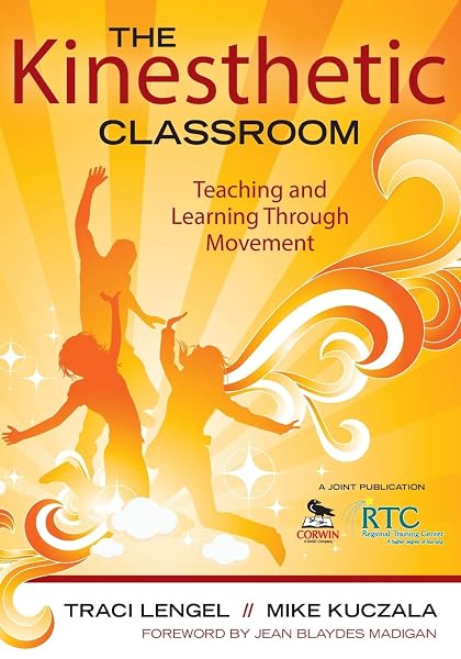 Cover of The Kinesthetic Classroom: Teaching and Learning Through Movement
