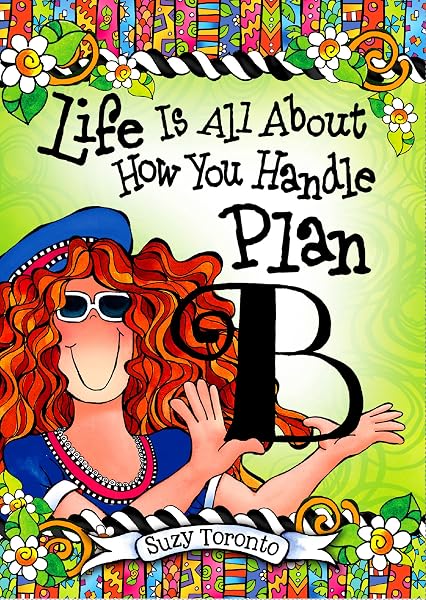 Cover of Life Is All About How You Handle Plan B by Suzy Toronto, An Inspiring and Encouraging Gift Book for Women Going Through a Hard Time from Blue Mountain Arts