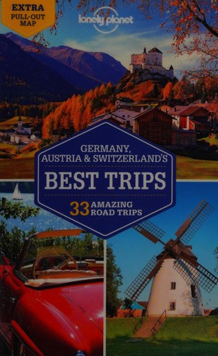 Cover of Lonely Planet Germany, Austria & Switzerland's Best Trips (Trips Country)