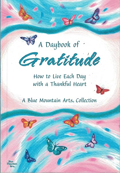 Cover of A Daybook of Gratitude: How to Live Each Day with a Thankful Heart