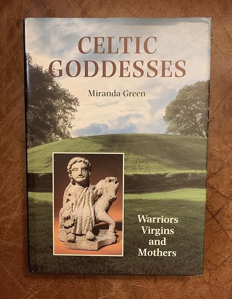Cover of Celtic Goddesses: Warriors, Virgins and Mothers