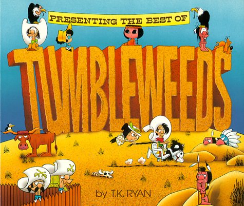 Cover of Presenting the Best of Tumbleweeds: An, Uh, Unusual Saga of the Old West