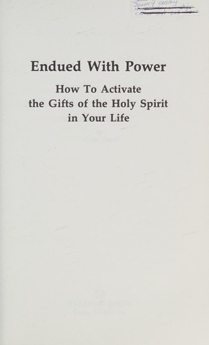 Cover of Endued With Power: How to Activate the Gifts of the Holy Spirit in Your Life