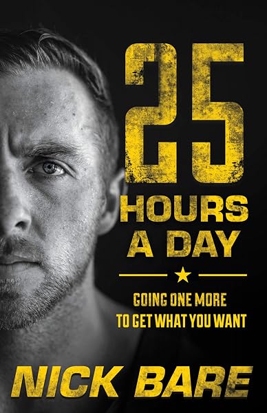 Cover of 25 Hours a Day: Going One More to Get What You Want