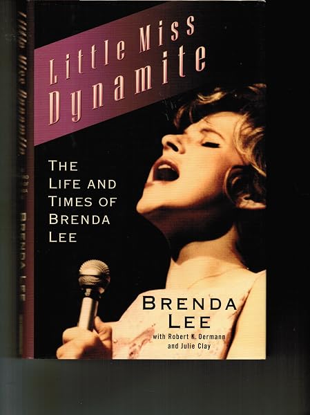 Cover of Little Miss Dynamite: The Life and Times of Brenda Lee