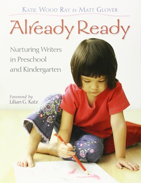 Cover of Already Ready: Nurturing Writers in Preschool and Kindergarten