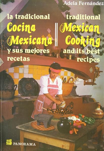 Cover of La tradicional cocina Mexicana y sus mejores recetas/ Traditional Mexican Cooking and It's Best Recipes (Spanish and English Edition)