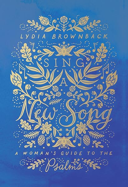 Cover of Sing a New Song: A Woman's Guide to the Psalms