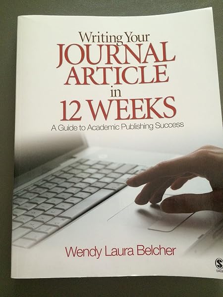 Cover of Writing Your Journal Article in Twelve Weeks: A Guide to Academic Publishing Success