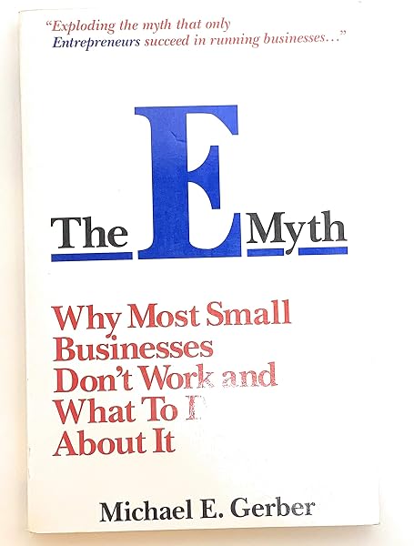 Cover of The E-Myth : Why Most Small Businesses Don't Work and What to Do About It [Paperback] Michael E. Gerber