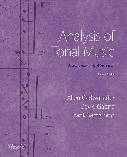 Cover of Analysis of Tonal Music: A Schenkerian Approach [Paperback] Cadwallader, Allen; Gagné, David and Samarotto, Frank