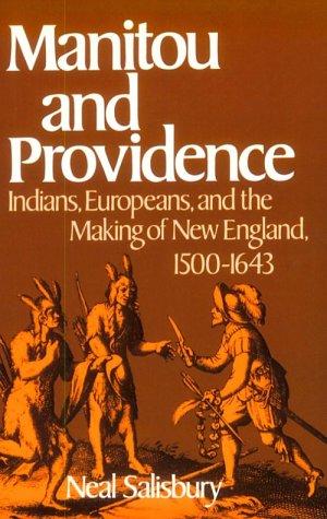 Cover of Manitou and Providence: Indians, Europeans, and the Making of New England, 1500-1643 [Paperback] Salisbury, Neal