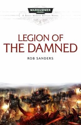 Cover of Legion of the Damned (8) (Space Marine Battles)