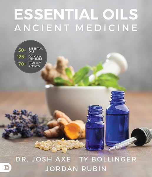 Cover of Essential Oils: Ancient Medicine, Hardcover Spiral-Bound Book [Spiral-bound] Axe, Dr. Josh; Rubin, Jordan and Bollinger, Ty