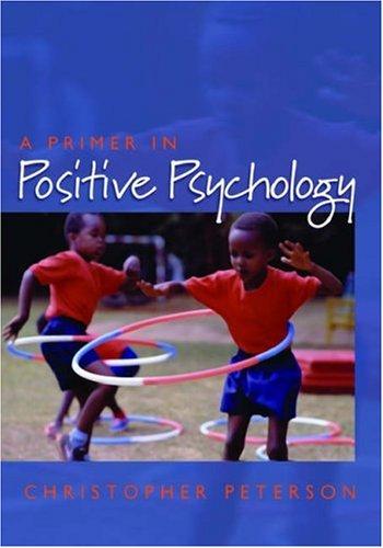 Cover of A Primer in Positive Psychology (Oxford Positive Psychology Series)