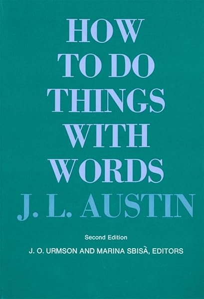 Cover of How to Do Things with Words: Second Edition (The William James Lectures) Austin, John Langshaw; Urmson, J. O. and Sbisà, Marina