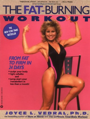 Cover of The Fat-Burning Workout: From Fat to Firm in 24 Days