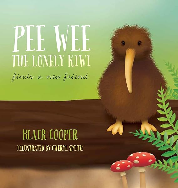 Cover of Pee Wee the Lonely Kiwi Finds a New Friend