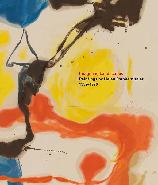 Cover of Imagining Landscapes: Paintings by Helen Frankenthaler, 1952–1976